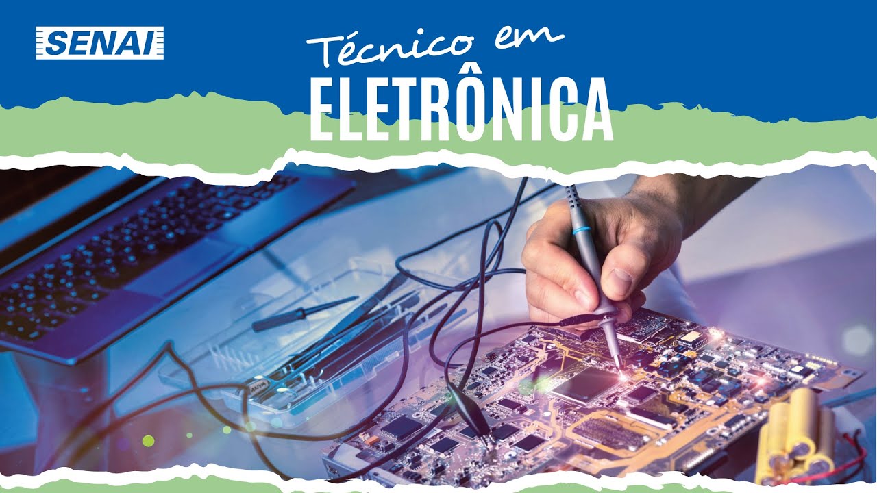 Curso Técnico em Eletrônica - SENAI HORTO - YouTube