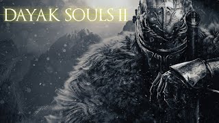 Dayak Souls Ii