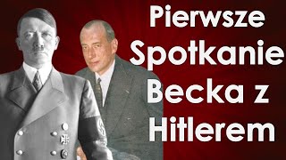 Twarzą w twarz z Hitlerem - wizyta Becka w Niemczech (1935)