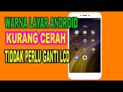 Cara Mengatasi Warna Layar Android Kurang Cerah