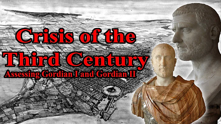Crisis of the Third Century: Assessing Gordian I a...