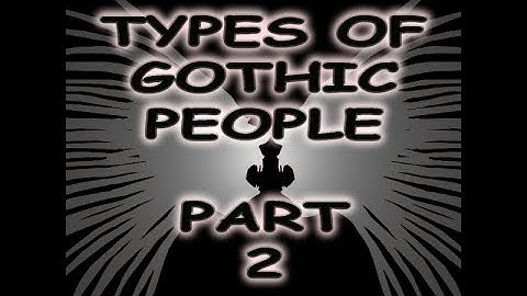 types of goths part 2