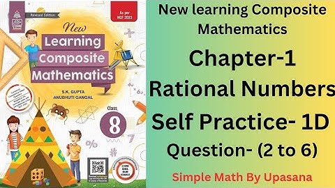 New Learning Composite Mathematics || Class-8 || Chapter-1 || Self Practice 1D || Ques-(2 to 6)