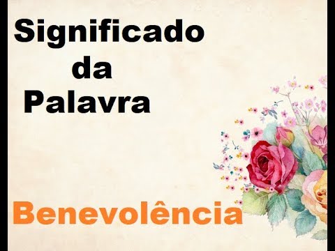 Vídeo: Qual é o sinônimo de benevolência?