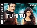 Tu hi tu full song  kick  neeti mohan  salman khan  jacqueline fernandez