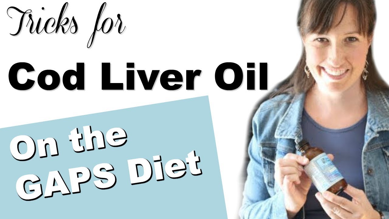 Cod Liver Oil on the GAPS Diet YouTube