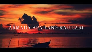 Armada apa yang kau cari (Lirik)