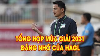 Tổng hợp V.League 2021 đáng nhớ của HAGL | Dấu ấn HLV Kiatisuk tạo nên 1 mùa giải bùng nổ!