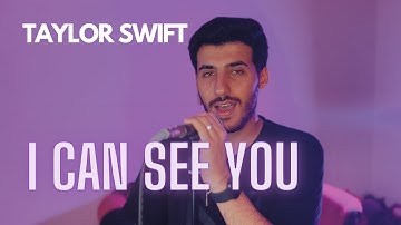 Taylor Swift - I Can See You (Taylor’s Version) (From The Vault) (COVER) (Male Version)