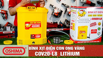 BÌNH XỊT ĐIỆN CON ONG VÀNG COV-20 L8 LITHIUM | GIỚI THIỆU SẢN PHẨM