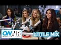 Little Mix Talks Love, "Black Magic" | On Air with Ryan Seacrest