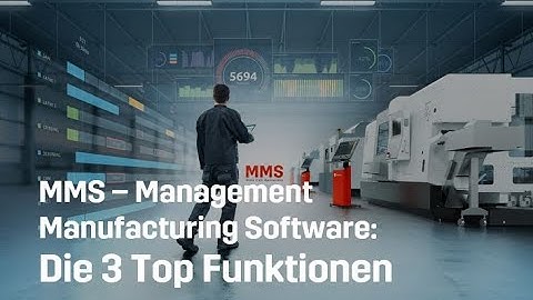 MMS - Manufacturing Management Software: Die 3 Top Funktionen
