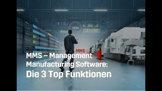 MMS - Manufacturing Management Software: Die 3 Top Funktionen