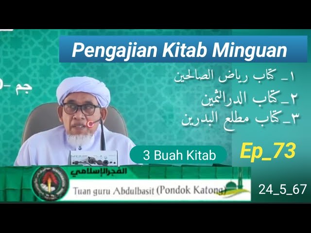 #Pengajian_Kitab Minguan             🎤Tuanguru Haji Abd Basit Mengajar #Tiga_buah Kitab #Ep_73 class=