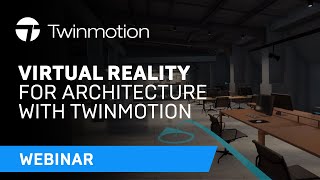 Virtual Reality for Architecture with Twinmotion | Webinar screenshot 4