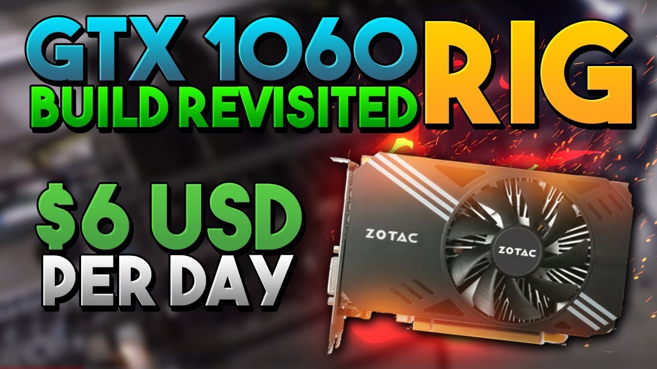 GTX 1060 Mining Rig 6 month revisit