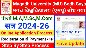 Magadh University Pg MA,Msc,Mcom सत्र 2024-26 Apply Online Process Step by step Live Process