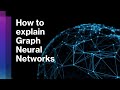 How to explain Graph Neural Networks (with XAI)