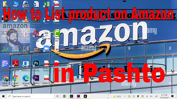 How to list product on amazon for the 1st time in UAE KSA  Step By Step Amazon Guide  Pashto Part 3