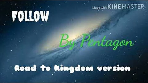 FOLLOW - PENTAGON (Road to kingdom version) original by MONSTA X