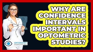 Why Are Confidence Intervals Important In Optometric Studies? - Optometry Knowledge Base
