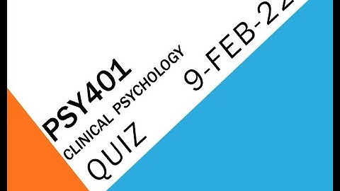 PSY401 Clinical Psychology Quiz No 3
