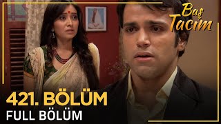 Baş Tacım - Pavitra Rishta Hint Dizisi 421. Bölüm