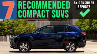 top 7 recommended compact suvs (per consumer reports)