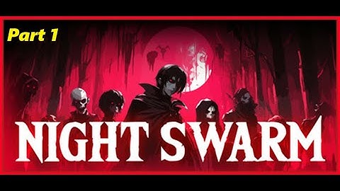 Night Swarm Part 1 - A Grade-A SS-TIER Horde Survivor!