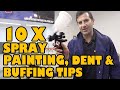 10 Spray Painting, Dent & Buffing Tips