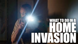 Home Invasion? Here's What You Should Do | Tactical RIfleman