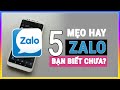 5 mẹo hay trên zalo có thể bạn chưa biết | Mê thủ thuật