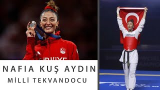 Nafia Kuş Aydın Olimpik Taekwondocu Nafia Kuş Aydın Kimdir?