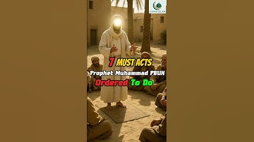 7 Things Prophet Muhammad ﷺ Ordered Us to Do for a Righteous Life | Sunnah Teachings #foryou