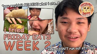 Did they REDEEM themselves? *WATCH TO FIND OUT!* // TRYING FRIDAY EATS: WEEK 2