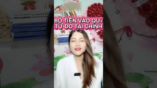 BỎ TIỀN VÀO QUỸ TỰ DO TÀI CHÍNH #leyen #chamtayhoavang #baihoccuocsong#luathapdan#sucmanhtiemthuc