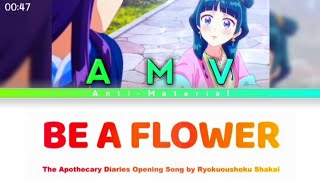 Download lagu Be a flower [lyrics] [AMV]. the apothecary diaries