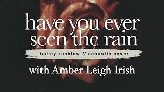 Miniatura de vídeo de "Have You Ever Seen the Rain (AUDIO) Creedence Clearwater Revival acoustic cover w/ Amber Leigh Irish"