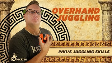 How to Juggle Three Balls | Overhand Juggling | Phil’s Juggling Skills | KickFire Hydras