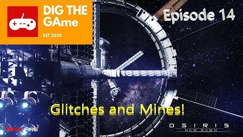 Osiris New Dawn Episode 14 - New planet and mine
