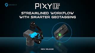 PIXY LR S-PORT V2 | STREAMLINED WORKFLOW WITH SMARTER GEOTAGGING