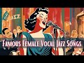 Famous Female Vocal Jazz Songs [Female Vocal Jazz, Jazz Classics]