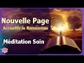 25 min  une nouvelle page de vie  mditation guide soin dnergieaccueillir de renouveau528 hz