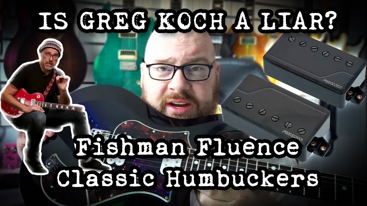 IS GREG KOCH TELLING LIES? Installing Fishman Fluence Classic ...