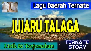 Lagu Daerah Ternate - JUJARU TALAGA (Lirik dan Terjemahan)