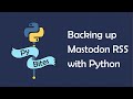 Using Python feedparser + sqlite-utils + GitHub Actions to backup Mastodon feeds