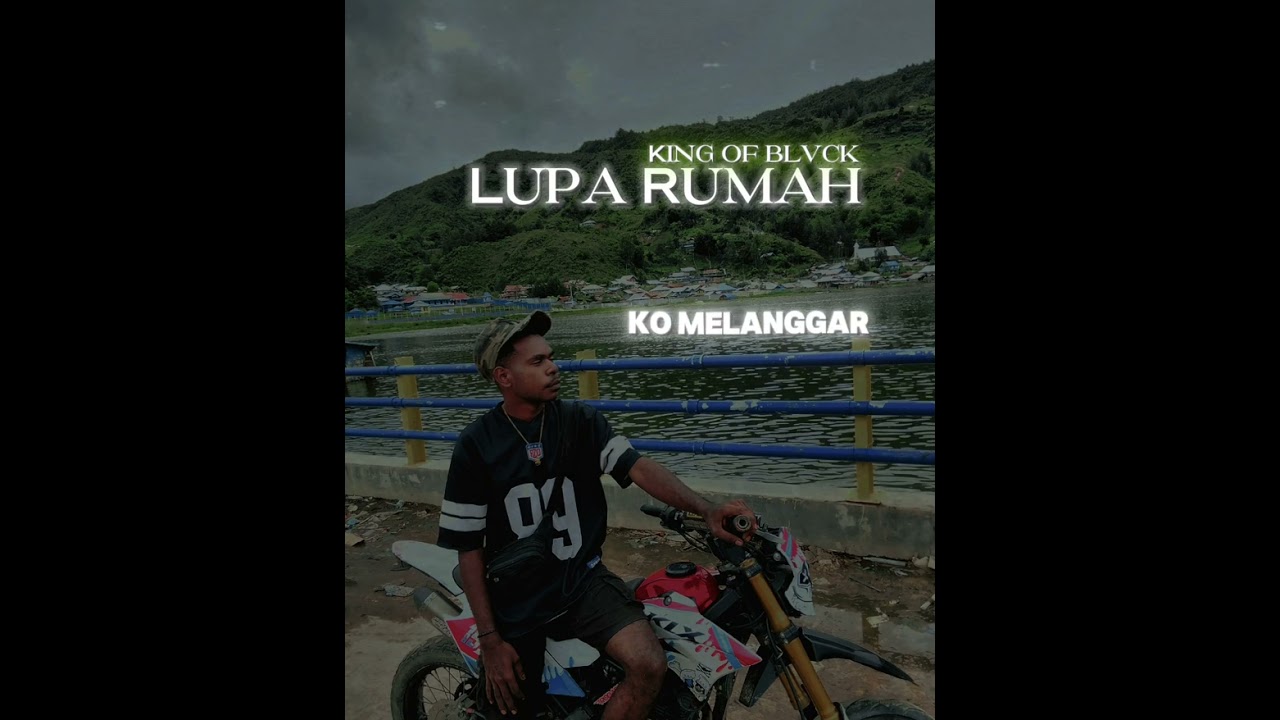 Lupa Rumah - King Of Blvck ( Official music lirik)