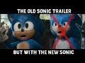 Old Sonic The Hedgehog Trailer but with the New Sonic