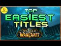 Easiest titles to obtain in world of warcraft  lazybeast