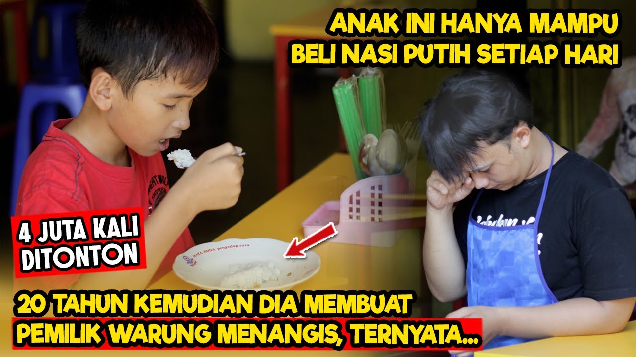 ANAK INI SELALU PESAN NASI PUTIH SETIAP HARI, 20Th Kemudian Pemilik Warung MENANGIS HARU - INSPIRASI